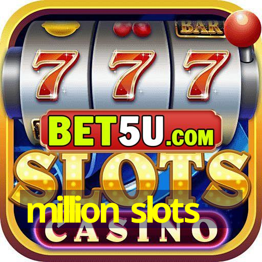 million slots